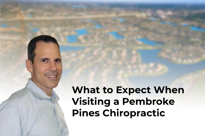What to Expect When Visiting a Pembroke Pines Chiropractic